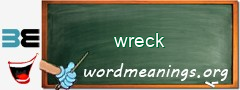 WordMeaning blackboard for wreck